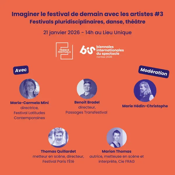 Imaginer le festival de demain avec les artistes #3 - pluridisciplinaires, théâtre et danse