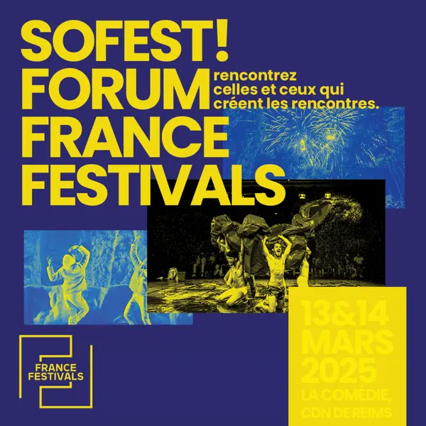 SoFEST! Forum France Festivals 2025 : découvrez le bilan !