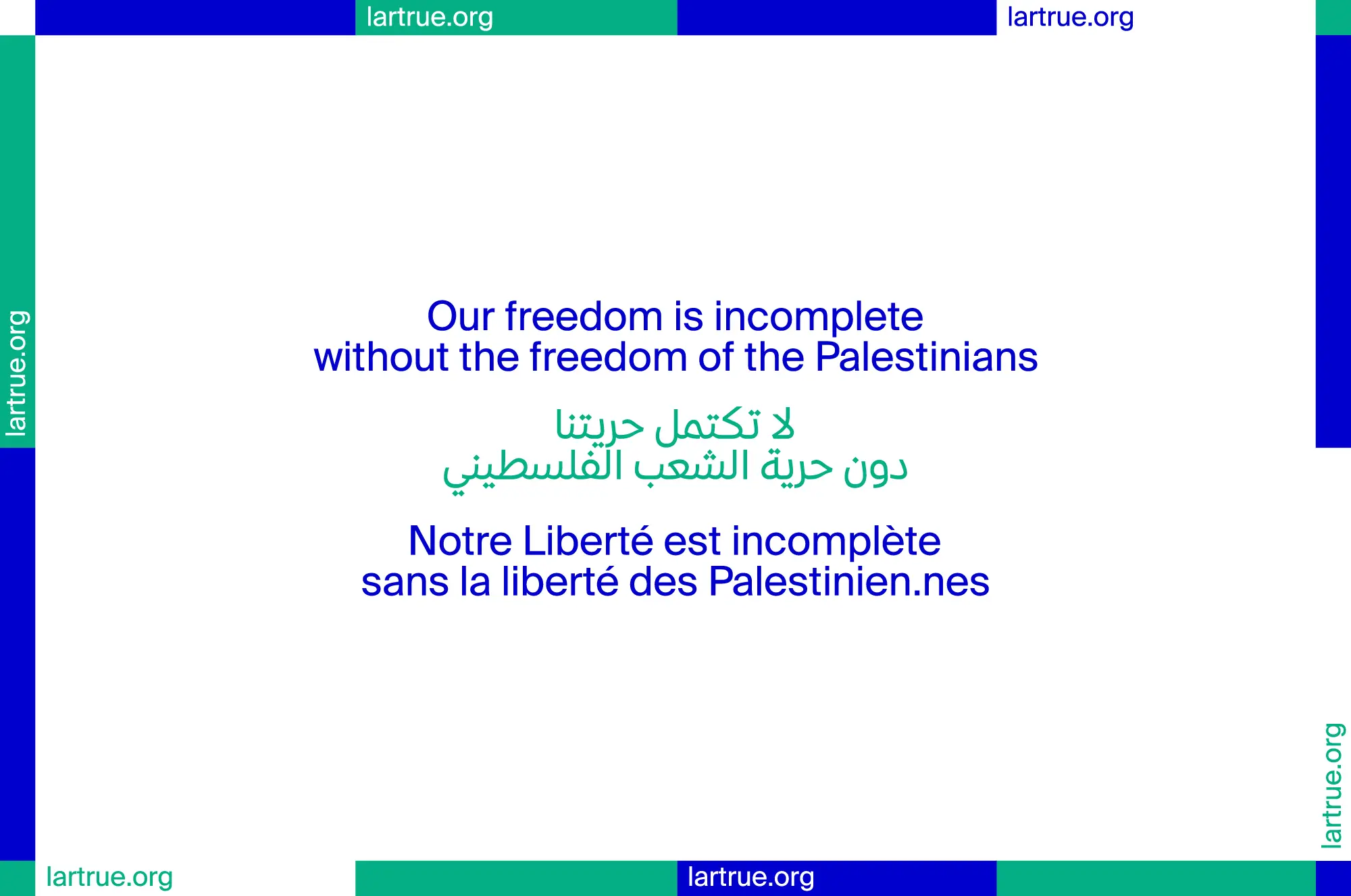 Notre Liberté est incomplète sans la liberté des Palestinien·nes
