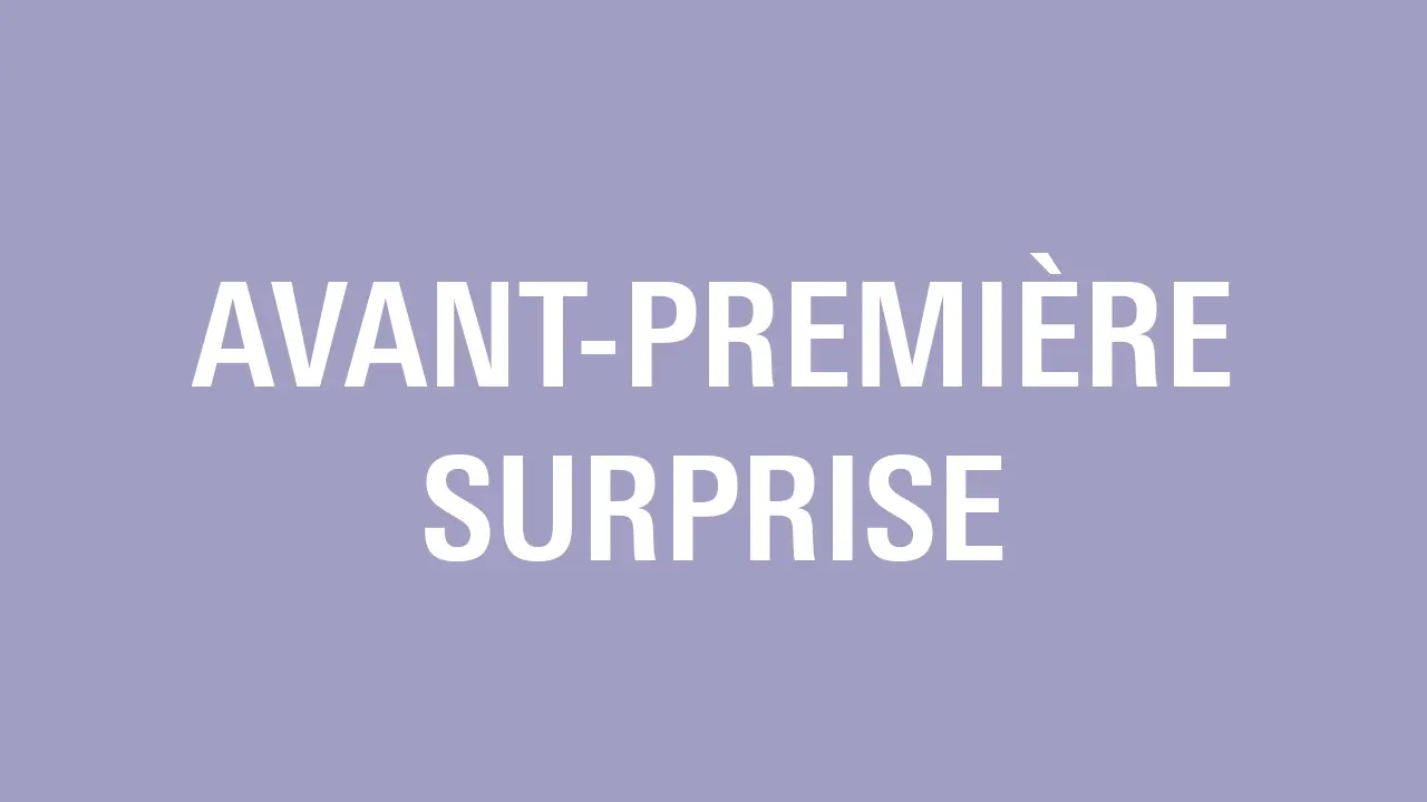 AVANT-PREMIÈRE SURPRISE #3